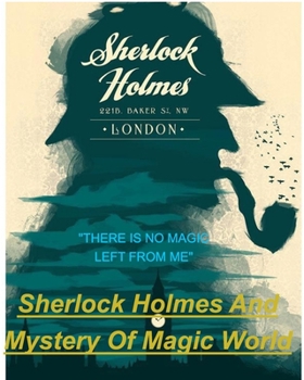 Paperback SHERLOCK HOLMES AND MYSTERY Of MAGIC WORLD Book