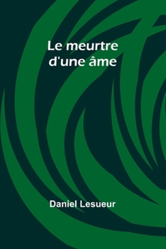 Paperback Le meurtre d'une âme [French] Book