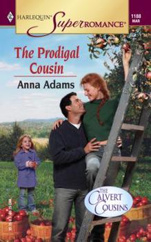 The Prodigal Cousin - Book #3 of the Calvert Cousins