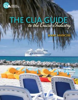 Paperback The Clia Guide to the Cruise Industry Book