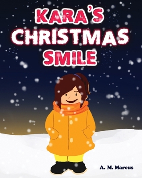 Paperback Kara's Christmas Smile: Children's Book About Kindness Book