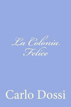 Paperback La Colonia Felice [Italian] Book