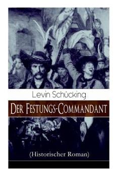 Paperback Der Festungs-Commandant (Historischer Roman): Abenteuerroman [German] Book