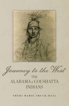 Hardcover Journey to the West: The Alabama and Coushatta Indians Book