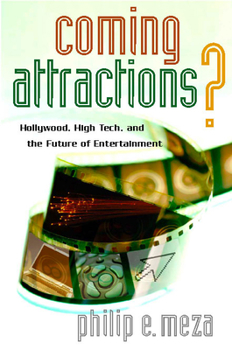 Hardcover Coming Attractions?: Hollywood, High Tech, and the Future of Entertainment Book