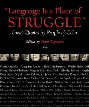 Hardcover Language Is a Place of Struggle: Great Quotes by People of Color Book