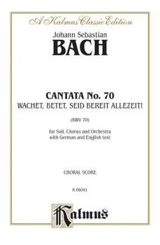 Paperback Cantata No. 70 -- Wachet, betet, seid bereit: SATB with SATB Soli (German, English Language Edition) (Kalmus Edition) (German Edition) [German] Book