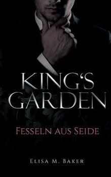 Paperback King's Garden: Fesseln aus Seide [German] Book