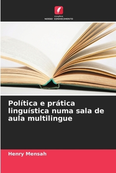 Paperback Política e prática linguística numa sala de aula multilingue [Portuguese] Book