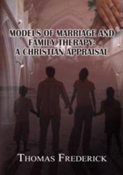 Paperback Models of Marriage and Family Therapy : A Christian Appraisal Paperback Book