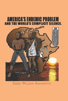 Paperback America's Endemic Problem: And the World's Complicit Silence Book