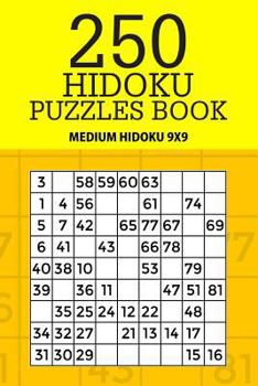 Paperback 250 Hidoku Puzzle Book: Medium Hidoku 9x9 Book