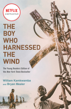 Paperback The Boy Who Harnessed the Wind (Movie Tie-In Edition): Young Readers Edition Book