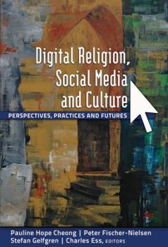 Paperback Digital Religion, Social Media and Culture: Perspectives, Practices and Futures Book