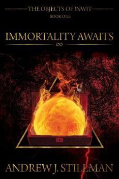 Paperback Immortality Awaits: Book One in the Objects of Inwit Series Book