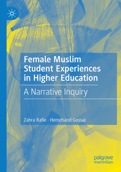 Female Muslim Student Experiences in Higher Education: A Narrative Inquiry