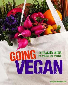 Hardcover Going Vegan: A Healthy Guide to Making the Switch Book