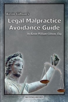Paperback Kevin Gibson's Legal Malpractice Avoidance Guide Book