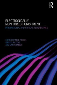 Hardcover Electronically Monitored Punishment: International and Critical Perspectives Book