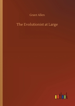 The Evolutionist at Large