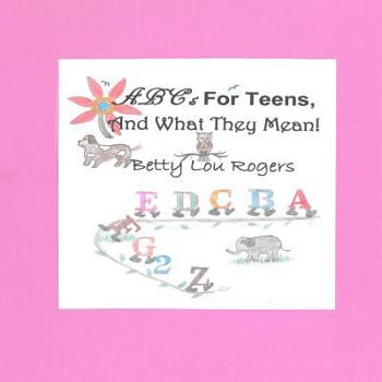 Paperback ABC's For Teens, and What They Mean Book