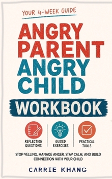 Hardcover Angry Parent Angry Child Workbook Anger Management Workbook for Parents Book