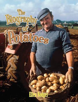 Hardcover The Biography of Potatoes Book