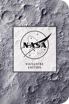 Paperback The NASA Signature Notebook: An Inspiring Notebook for Curious Minds Book