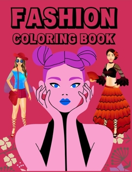 Paperback Fashion Coloring Book: Illustration Fun Colouring Pages For Kids, Adults Stylish With Gorgeous Beauty Style Fashion Other Cute Designs Book