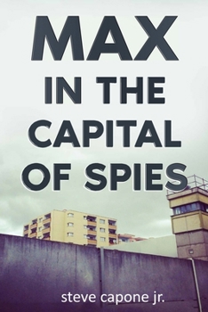 Paperback Max in the Capital of Spies: A Max Fredericks Story Book