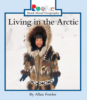 Paperback Living in the Arctic (Rookie Read-About Geography: Peoples and Places) Book