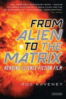 Paperback From Alien to the Matrix: Reading Science Fiction Film Book