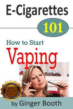 Paperback E-Cigarettes 101: How to Start Vaping Book