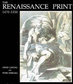 Paperback The Renaissance Print: 1470-1550 Book