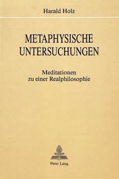 Paperback Metaphysische Untersuchungen: Meditationen Zu Einer Realphilosophie [German] Book