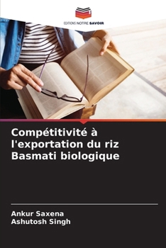 Paperback Compétitivité à l'exportation du riz Basmati biologique [French] Book