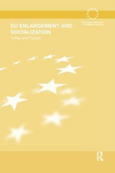 Paperback EU Enlargement and Socialization: Turkey and Cyprus Book