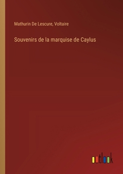 Paperback Souvenirs de la marquise de Caylus [French] Book