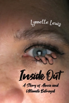 Paperback Inside Out: A Story of Abuse and Ultimate Betrayal Book