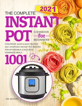 Paperback Instant Pot Cookbook for Beginners: Everyday Instant Pot Recipes For Affordable & Delicious Homemade Meals Book