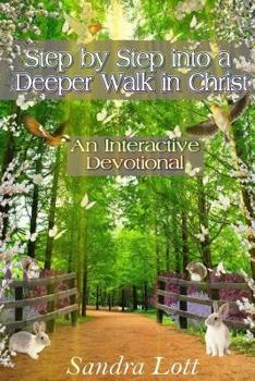 Paperback Step by Step into a Deeper Walk In Christ: An Interactive Devotional Book