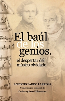 Paperback El Baúl de los Genios: El despertar del músico olvidado [Spanish] Book
