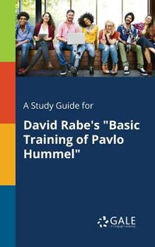 Paperback A Study Guide for David Rabe's "Basic Training of Pavlo Hummel" Book