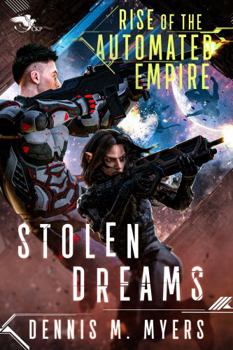Rise of the Automated Empire: Stolen Dreams