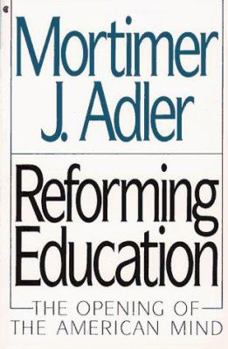 Paperback Reforming Education: The Opening of the American Mind Book