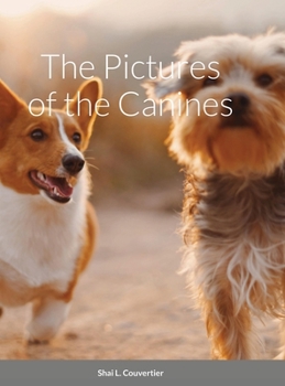 Hardcover The Pictures of the Canines Book