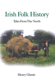 Paperback Irish Folk History: Tales from the North Book