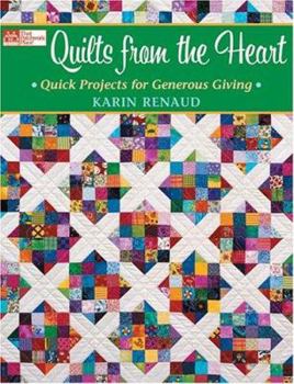 Paperback Quilts from the Heart: Quick Projects for Generous Giving Book