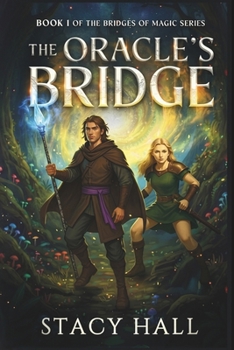 The Oracle's Bridge: Book 1 of The Bridges of Magic Series