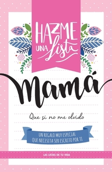 Paperback Hazme una lista mama: Las listas de tu vida [Spanish] Book